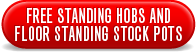 Free Standing Hobs and Floor Standing Stock Pots